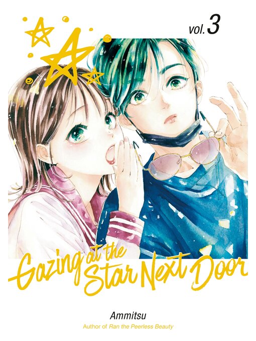 Title details for Gazing at the Star Next Door, Volume 3 by Ammitsu - Available